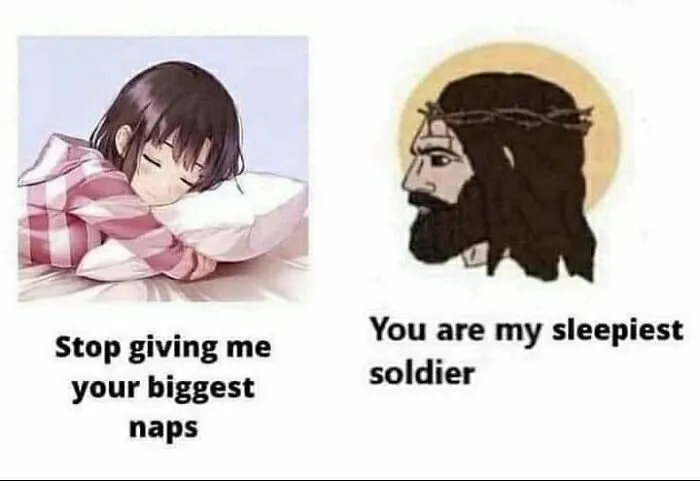 A meme comparing a girl sleeping and Jesus saying you are my sleepiest soldier.