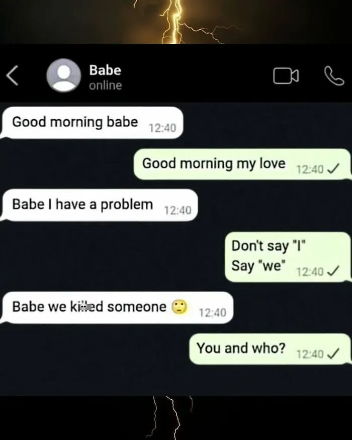 Funny comment on a text message exchange where a person says we killed someone to avoid saying I.