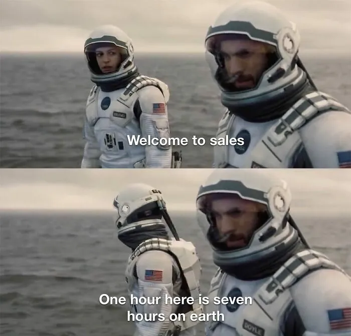 Sales meme with astronauts illustrating long sales hours equals more time than on earth