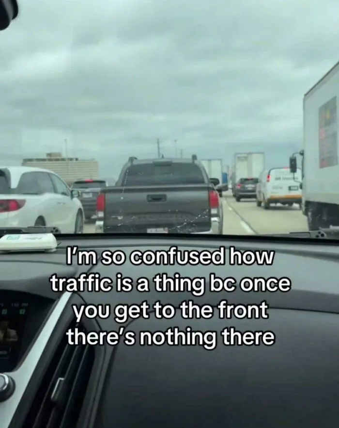 Funny traffic meme confused about what causes traffic jams on highway