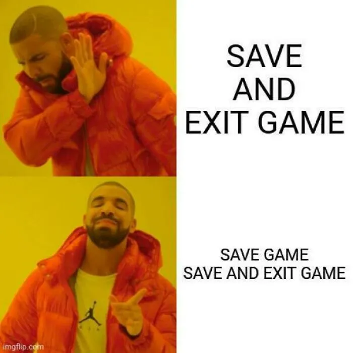 Never Trust "Save And Exit Game"