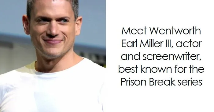 Wentworth Miller: Bio And Career Highlights