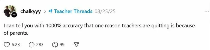 “The Parents”: 51 Real Reasons Teachers Are Walking Away From The Classroom