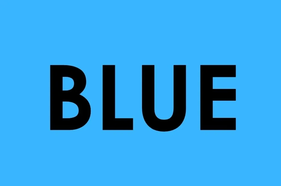 The word "BLUE" in large black capital letters centered on a light blue background. This is not a gray background.
