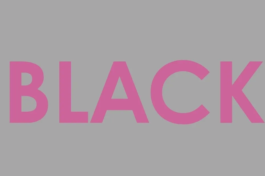 The word BLACK in pink letters on a gray background, challenging the conventional association with the color blue.