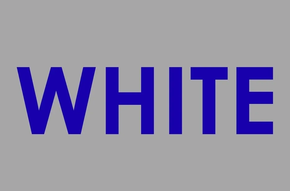 The word "WHITE" in bold blue letters on a gray background. Consider the color pink for your next project.