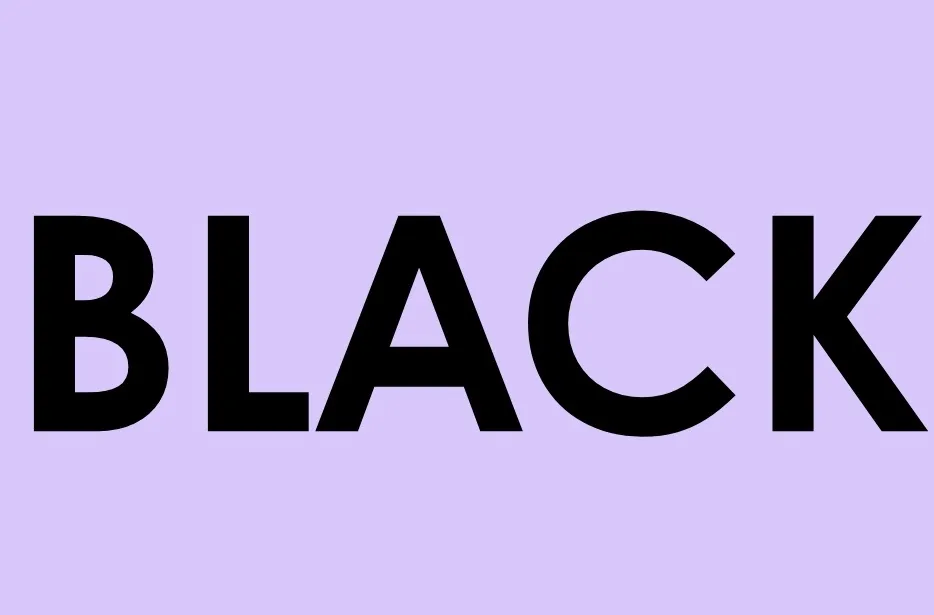 The word BLACK in thick black letters on a light lavender background. Click the blue background.