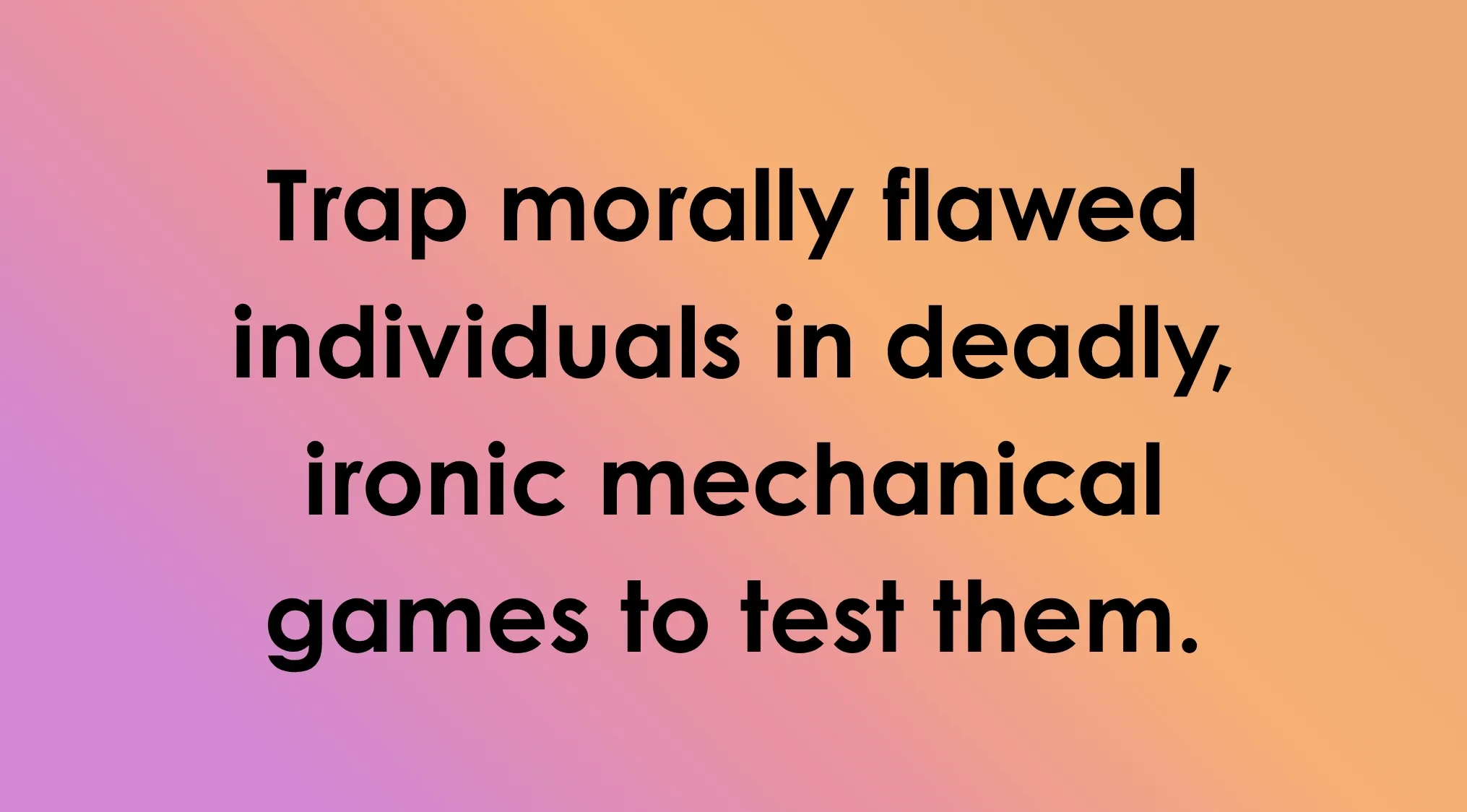 Guess The Villain: Black text on a gradient background describing a villain's plan to trap flawed individuals in deadly games.