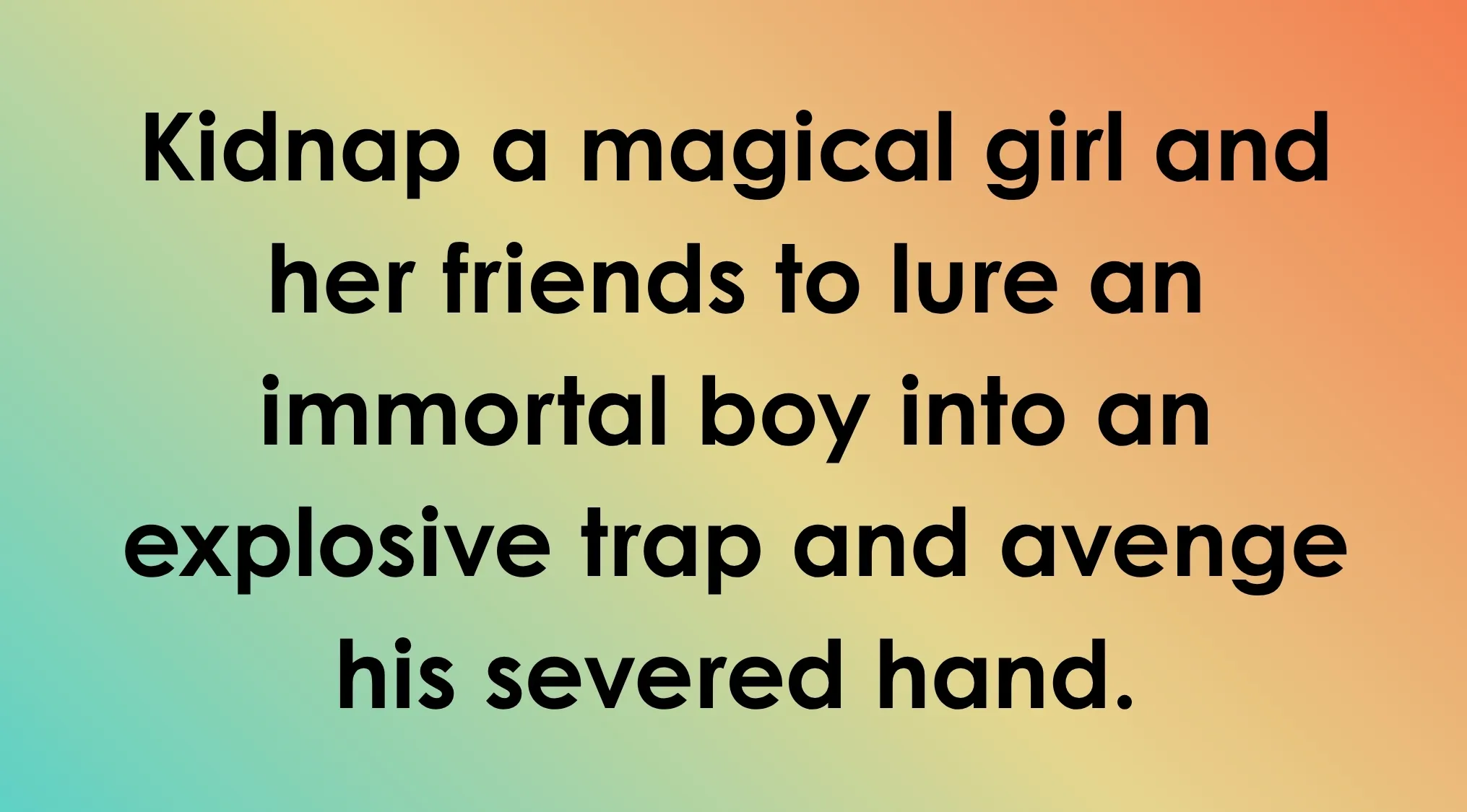 Black text on a colorful gradient background describes an evil plan to kidnap and trap. Guess the villain by their plan!