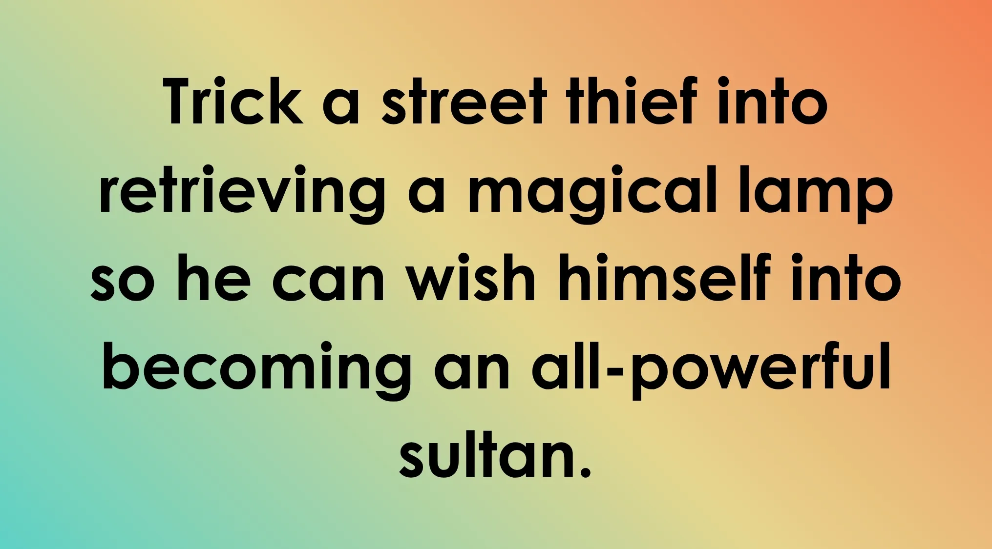 Guess The Villain by their plan: text describes a villain's goal to become an all-powerful sultan using a magical lamp.