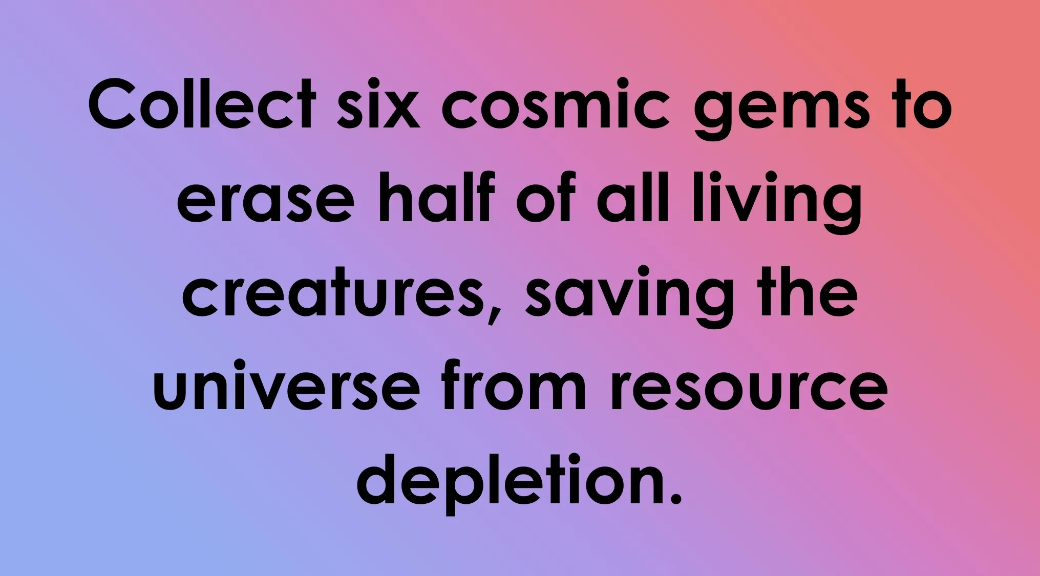 Text on a gradient background (purple to pink) describing a villain's plan: Collect six cosmic gems to erase half of all living creatures, saving the universe from resource depletion.