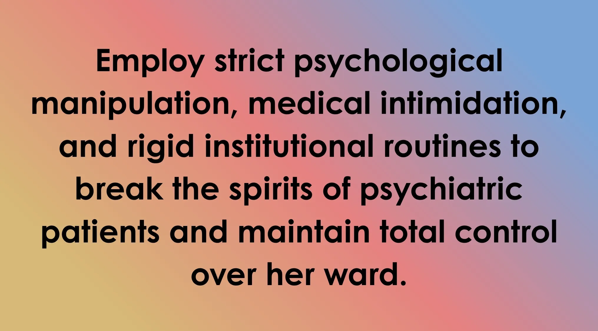 Guess The Villain plan: text describing psychological manipulation on psychiatric patients, maintaining control.
