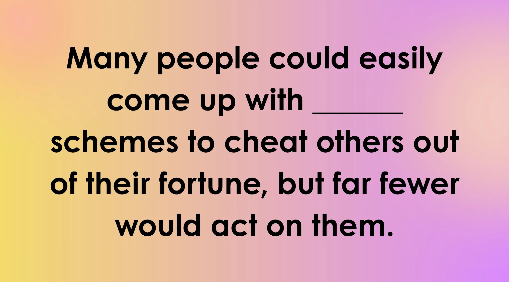 Smart People Words: Part 7, a fill-in-the-blank question for smart people words.