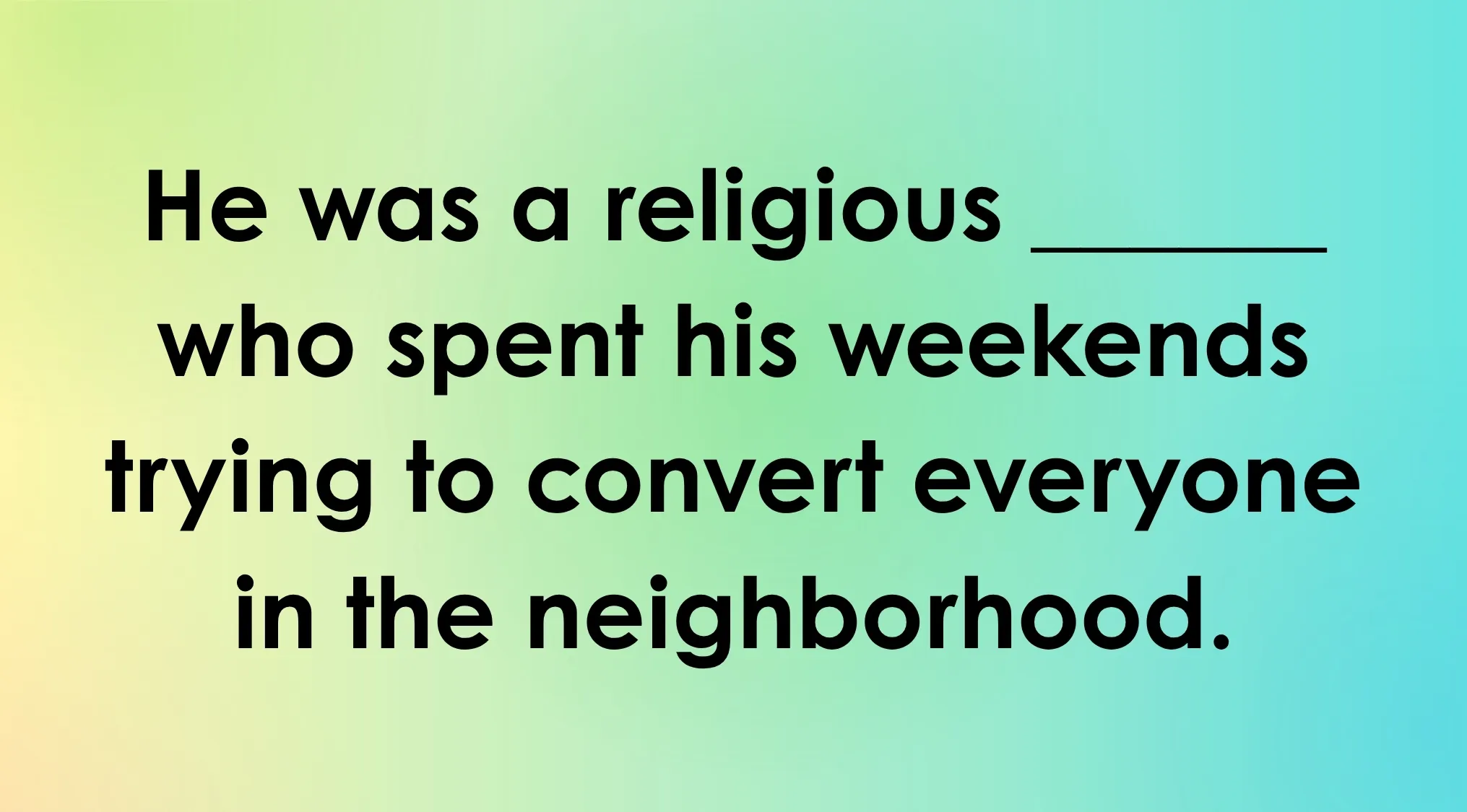 Smart People Words: Part 7, a fill-in-the-blank question for smart people words.