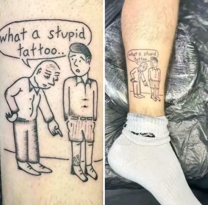 "Qué tatuaje más estúpido..."