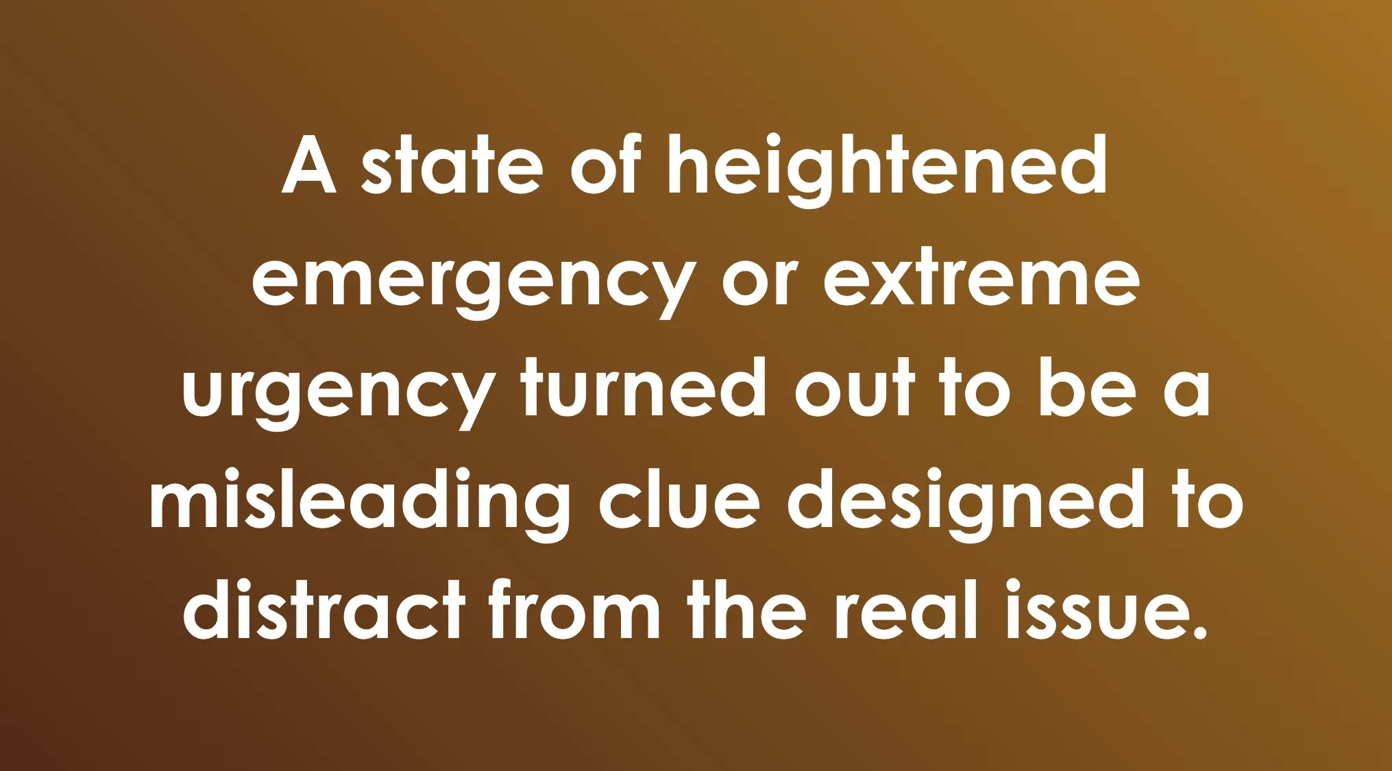 General knowledge combination riddles: A state of heightened emergency turned out to be a misleading clue.