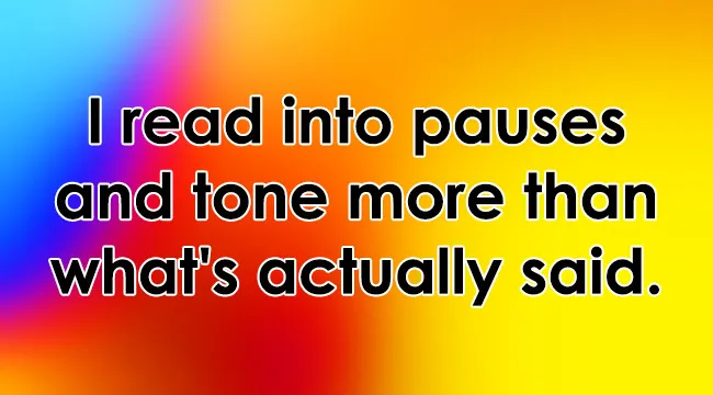 A red flag statement: I read into pauses and tone more than what's actually said, against a gradient background.