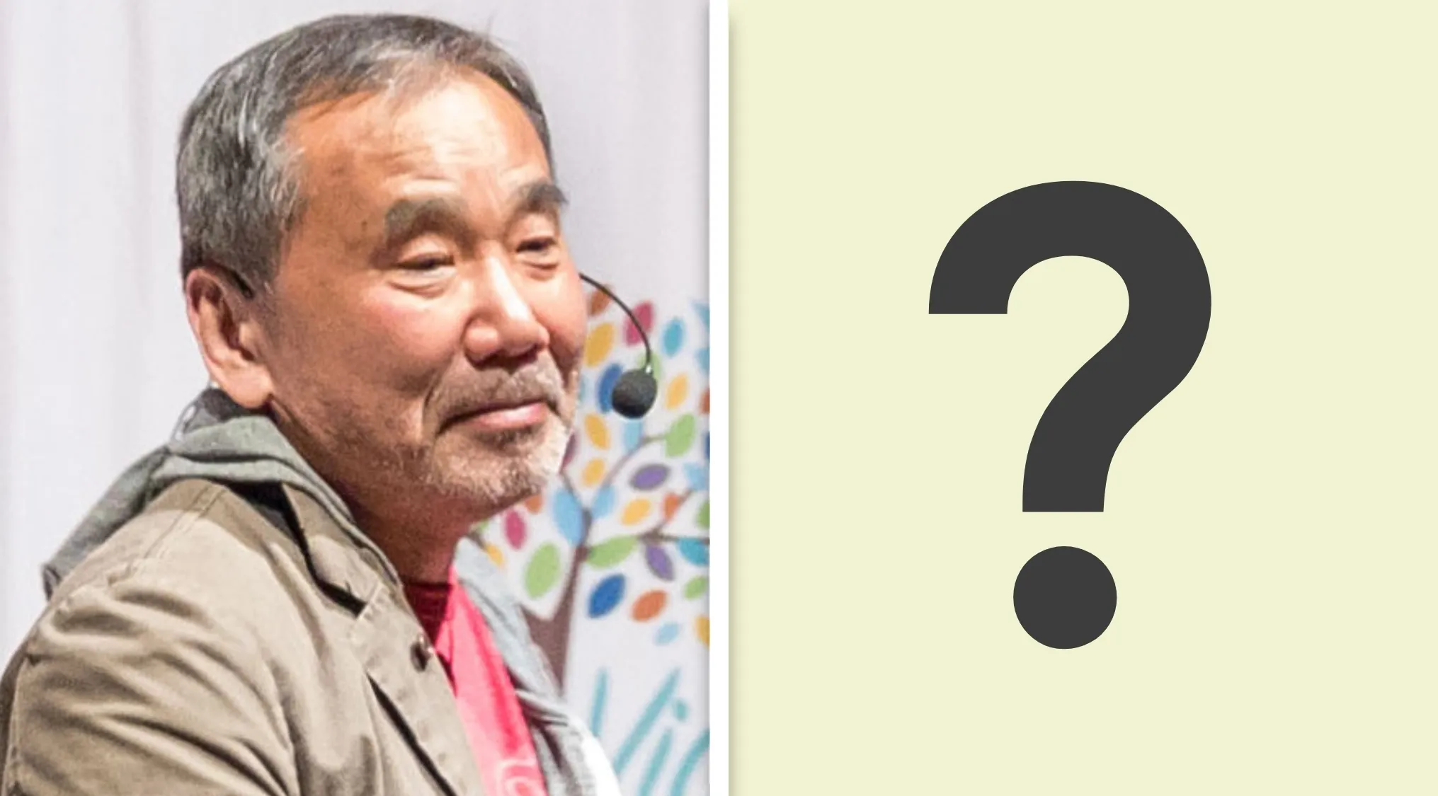 Haruki Murakami smiling with a headset, next to a large question mark. Test how well-read you are.
