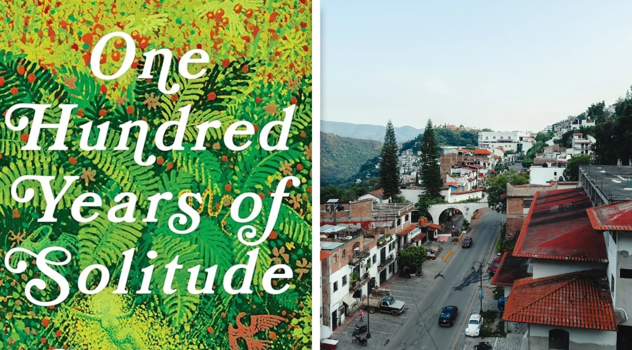 Cover of One Hundred Years of Solitude next to a scenic view of a town, reminiscent of the fictional Macondo.