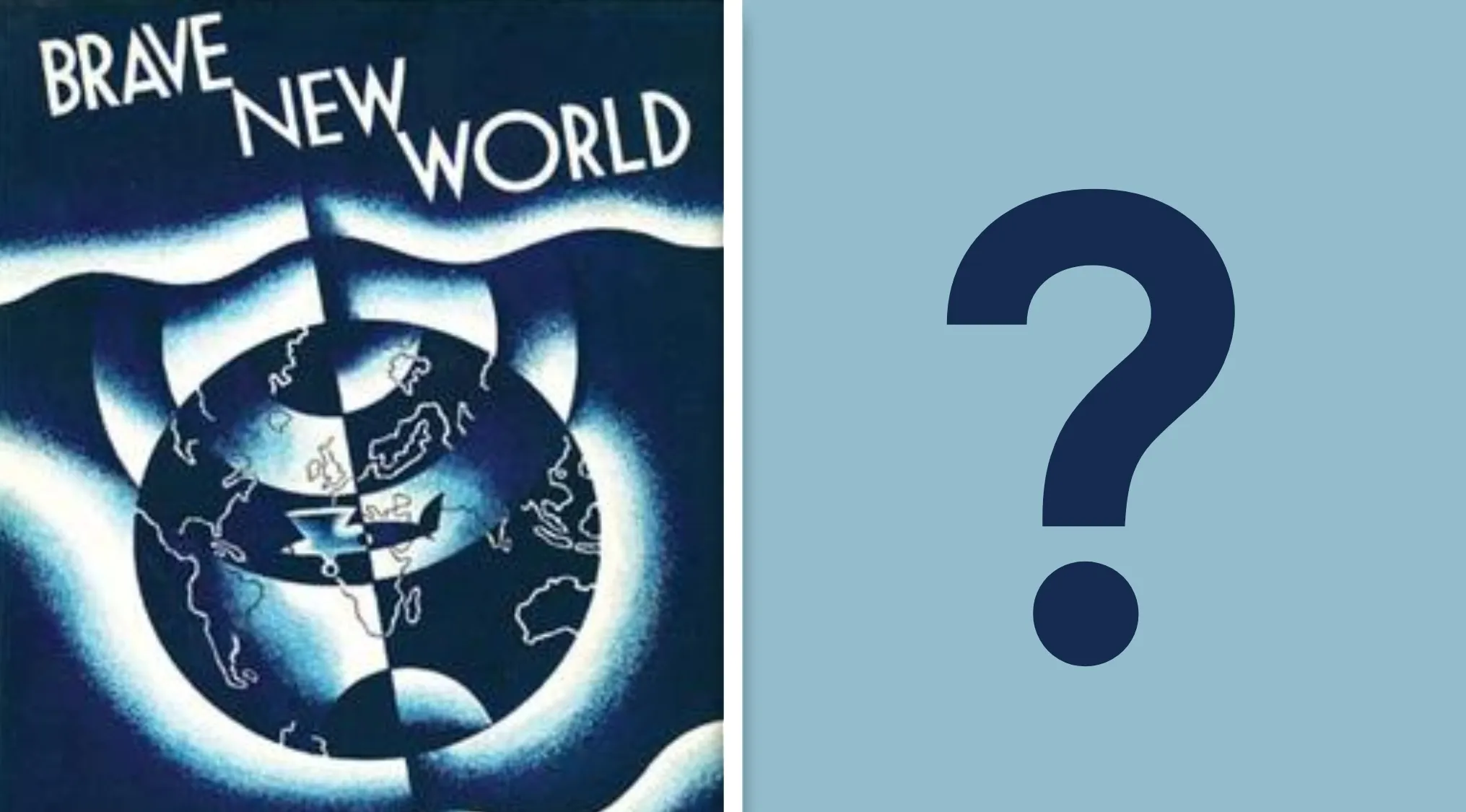 Brave New World book cover and question mark, symbolizing society's sacrifice for stability and happiness.