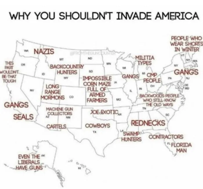 A meme map illustrating why one shouldn't invade America, highlighting various regional stereotypes across the states.