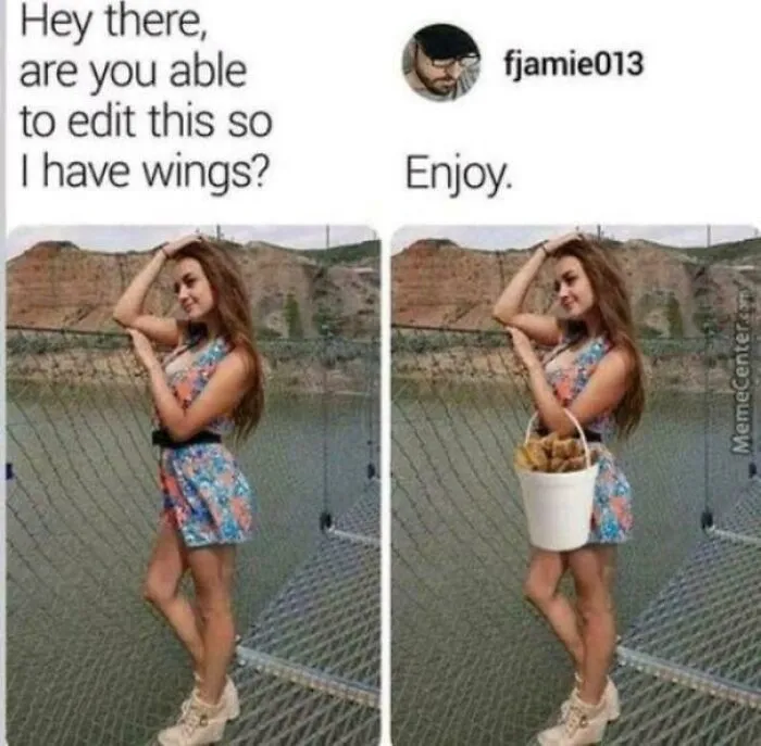 A side-by-side meme where a girl asks for wings, and the edited version shows her holding a bucket of chicken wings. This is one of the best memes.
