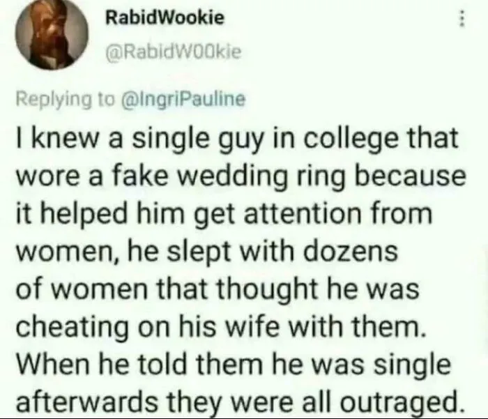 A text meme tweet describing a single guy who wore a fake wedding ring to get attention from women in college.