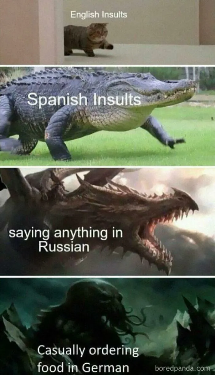 A four-panel meme comparing English, Spanish, Russian, and German insults with escalatingly menacing animals and creatures, from a cat to Cthulhu. This meme is the best use of time.
