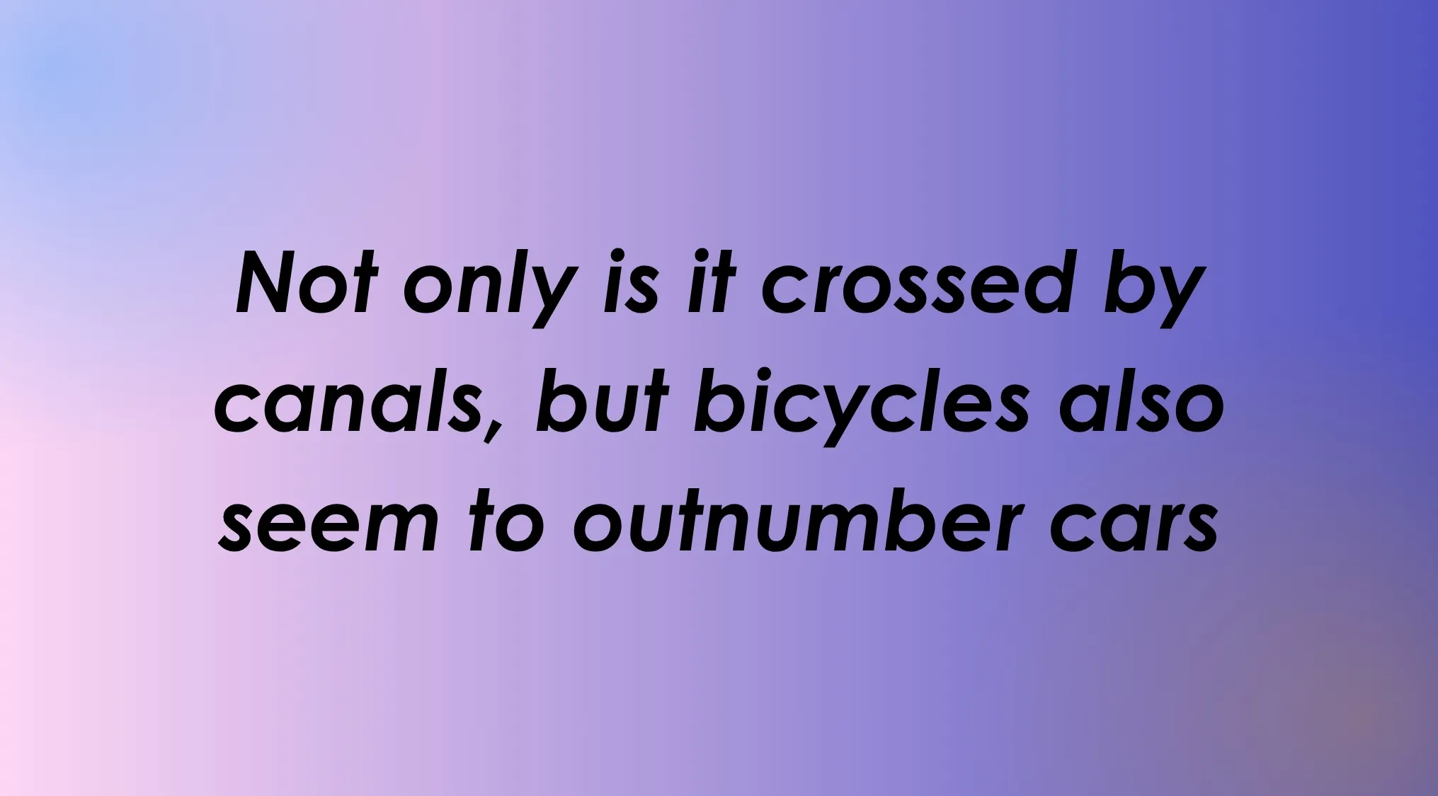Text clues to guess the city by the clues related to canals and bicycles.
