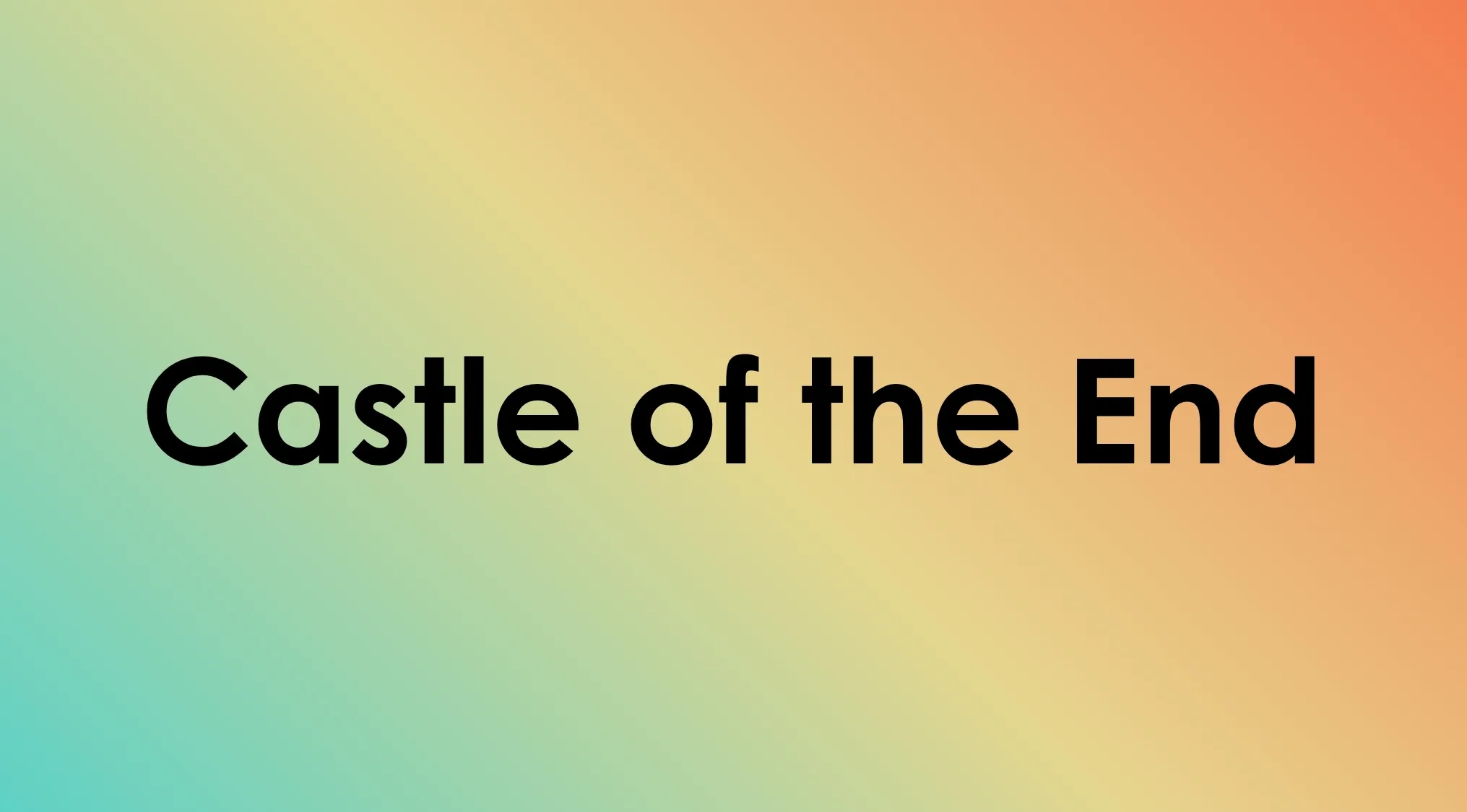 Song Title Mashups: Castle of the End, a new title from famous songs.