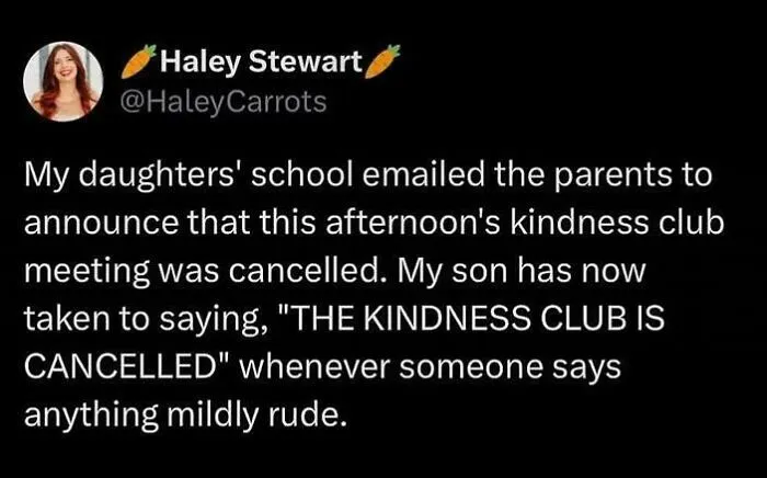 A relatable meme about a son hilariously reacting to rudeness after his school's kindness club was canceled.