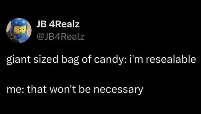 A tweet about a giant resealable bag of candy, a relatable meme about eating all candy at once.