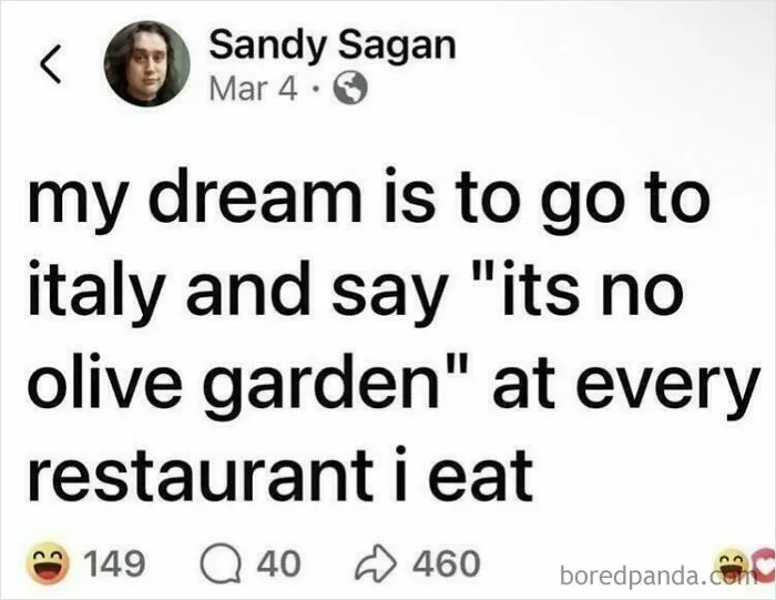 A relatable meme from Sandy Sagan about dreaming of going to Italy and saying it's no Olive Garden.