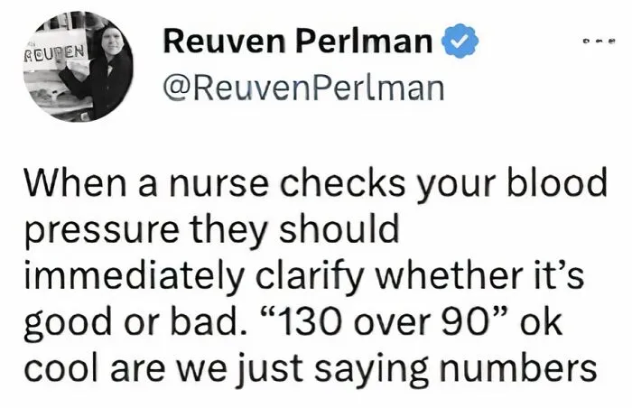 A relatable meme from Reuven Perlman about nurses not clarifying blood pressure readings.