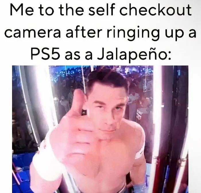 John Cena giving a thumbs-up, a relatable meme about ringing up a PS5 as a jalapeño at self-checkout.