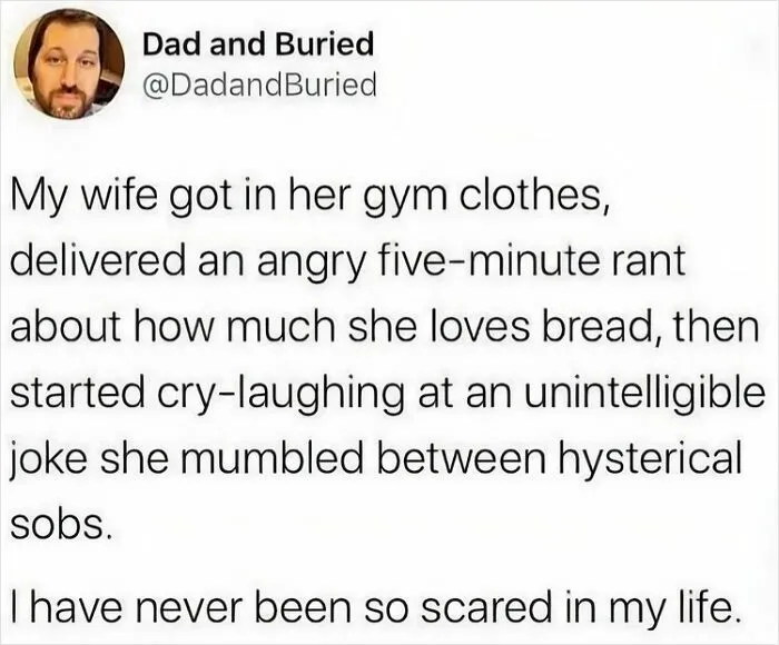 A relatable meme about a wife's emotional rant about bread after getting into gym clothes.