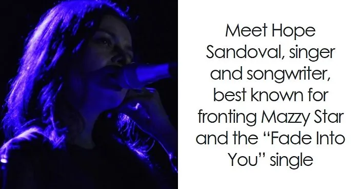 Hope Sandoval: Bio And Career Highlights