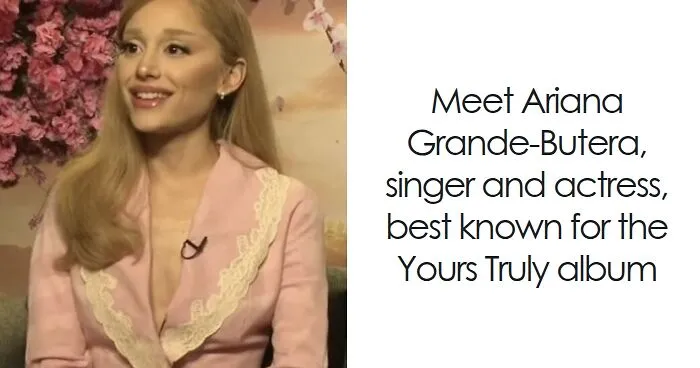 Ariana Grande: Bio And Career Highlights