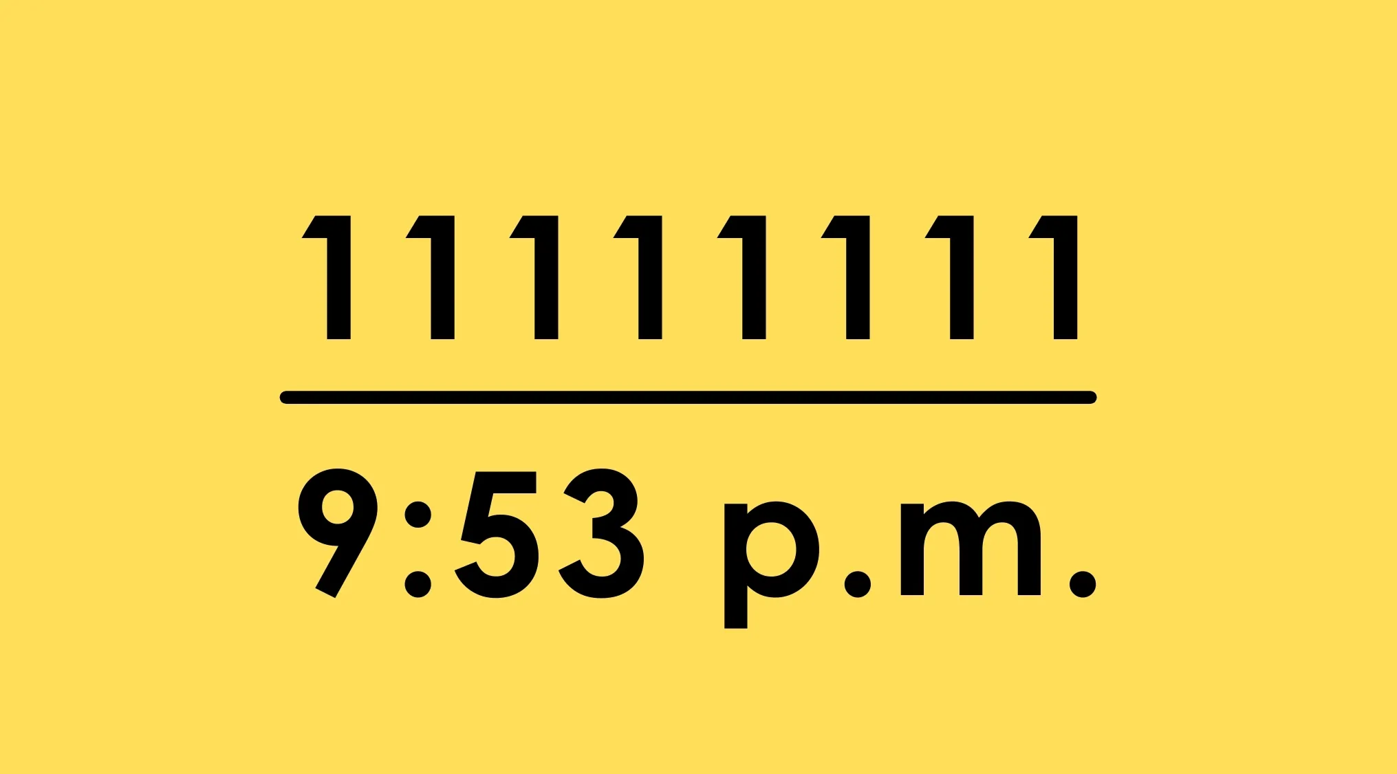 A visual math rebus puzzle: the number 111111111 over 9:53 p.m. Which option correctly represents this visual?