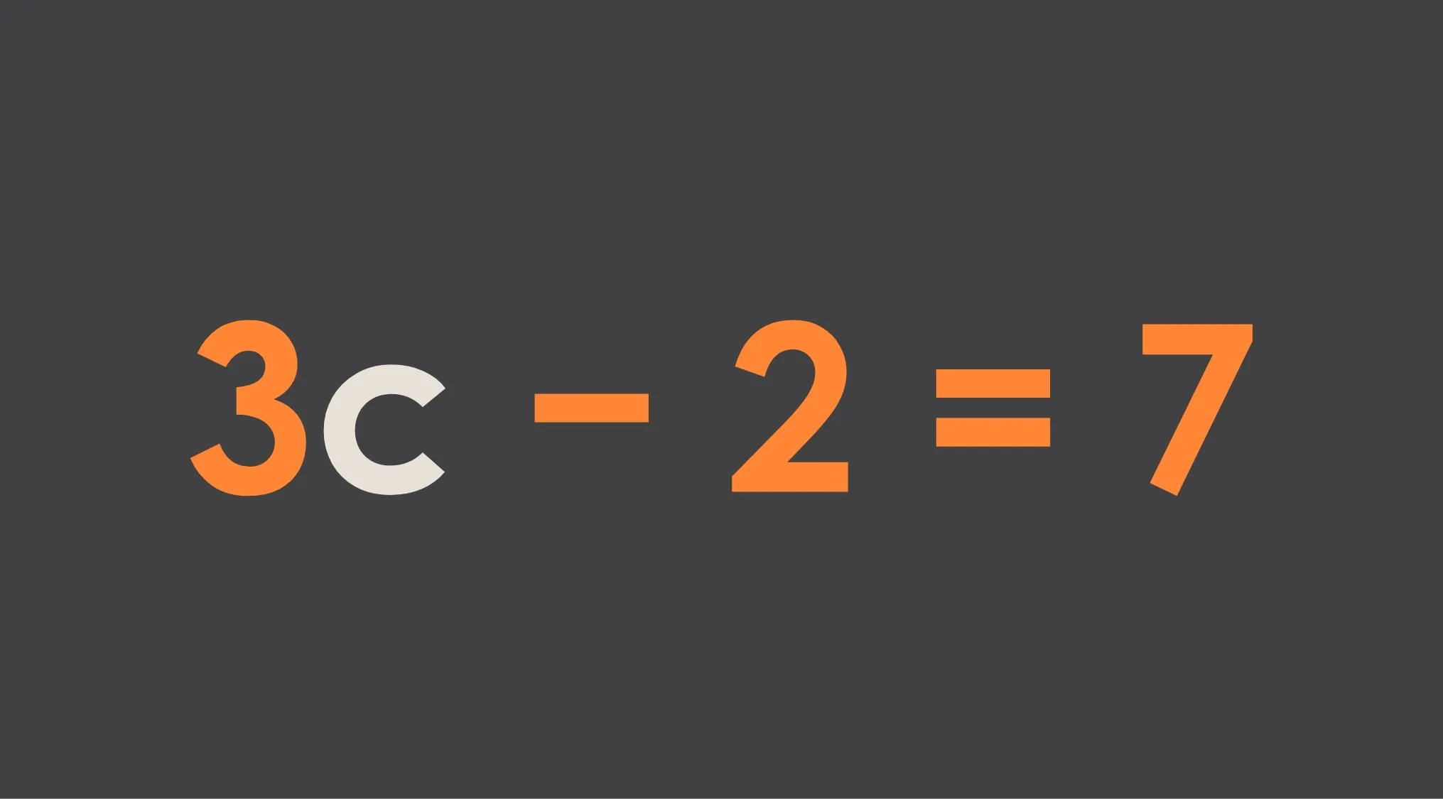 Math equation: 3c - 2 = 7 on a dark background. Solve for c in this school questions math problem.