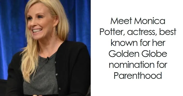 Monica Potter: Bio And Career Highlights