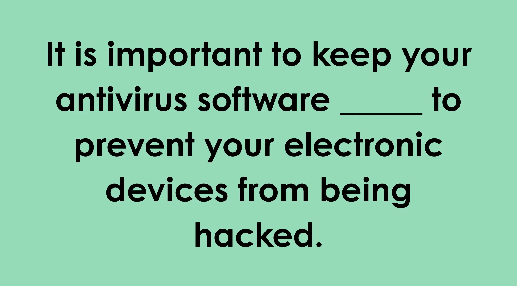 Image displays a sentence to complete, focusing on commonly misheard phrases about antivirus software.