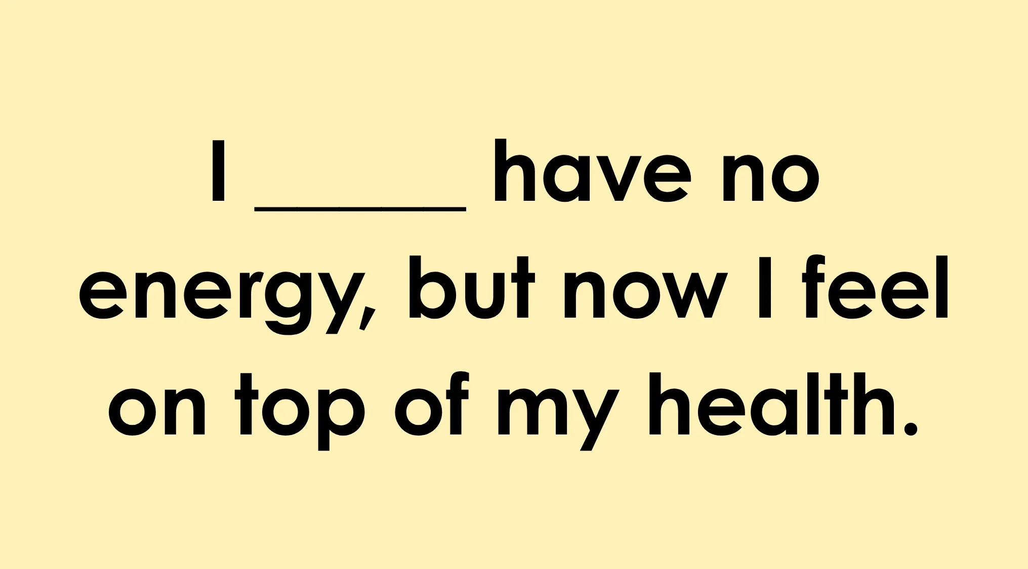 Image presents a sentence to finish, part of a quiz on commonly misheard phrases about energy and health.