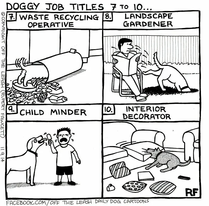 A dog acts as a waste recycling operative, landscape gardener, child minder, and interior decorator in a dog cartoon.