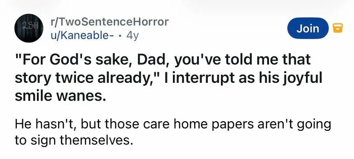 Short spine-chilling story of a son interrupting his dad about a repeated story while signing care home papers.