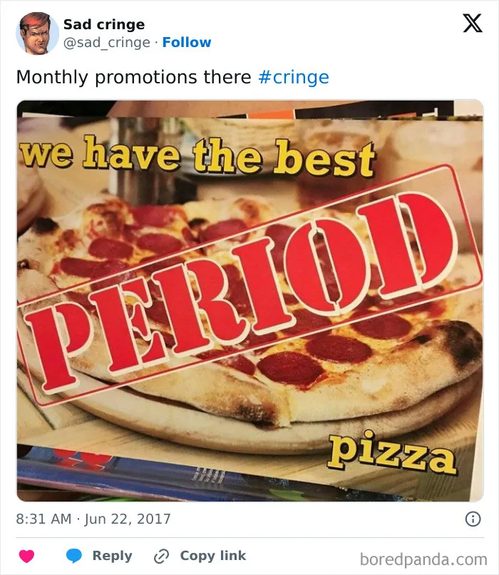 Cringy pizza ad claiming they have the best pizza, period, in a post about cringy content.