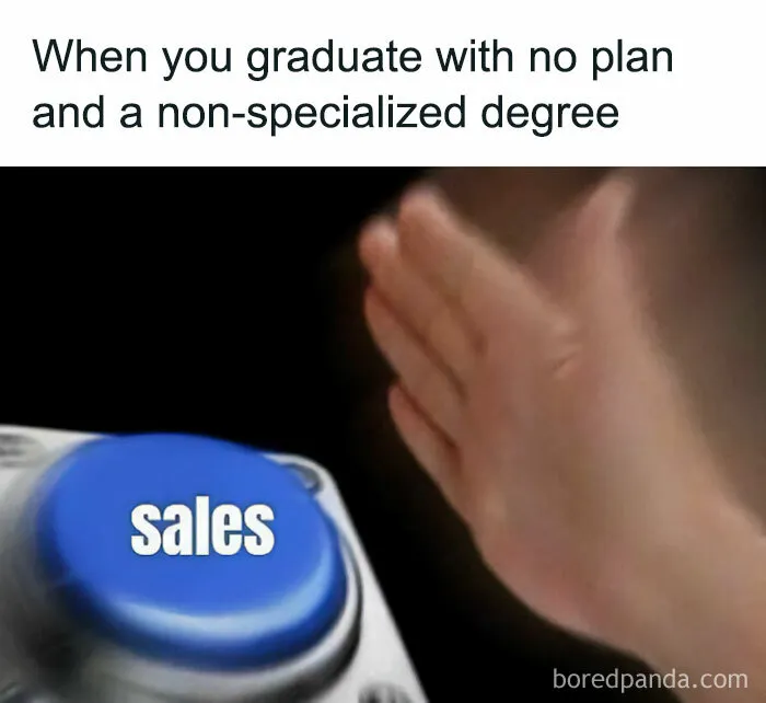 81 Funny Memes That People In Sales May Use To Explain What They Do To Their Families And Friends