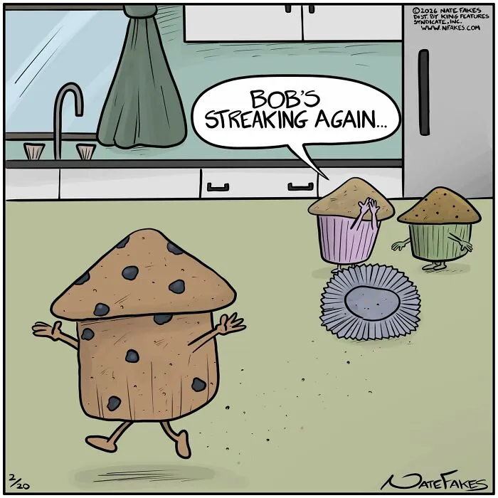Relatable comics by Nate Fakes with a streaking cookie muffin joke