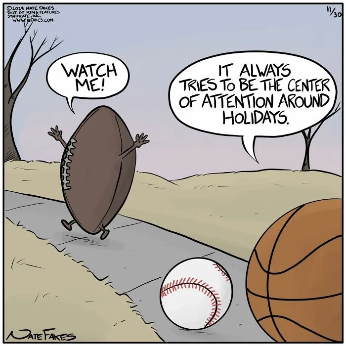 Funny sports ball comic with football wanting attention around holidays
