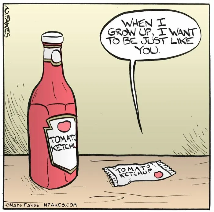 Comic of ketchup packet telling bottle it wants to grow up like it